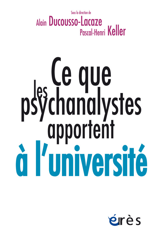 Ce que les psychanalystes apportent à l'université (9782749271897-front-cover)