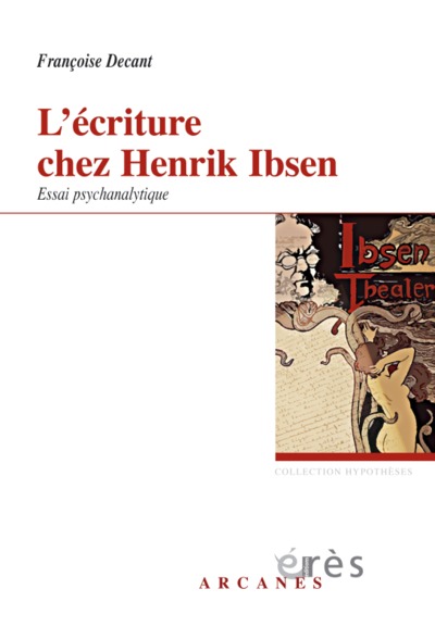 L'écriture chez Henrik Ibsen, Essai psychanalytique (9782749208084-front-cover)