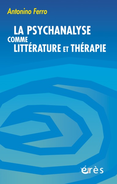 La psychanalyse comme littérature et thérapie (9782749204888-front-cover)