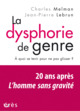 La dysphorie de genre, A quoi se tenir pour ne pas glisser ? (9782749272962-front-cover)