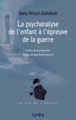 La psychanalyse de l'enfant à l'épreuve de la guerre (9782749264202-front-cover)