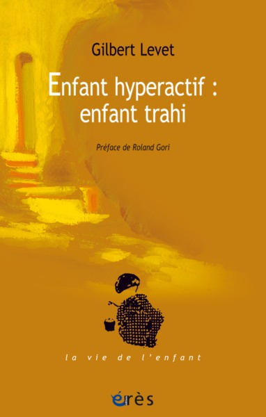 Enfant hyperactif, enfant trahi (9782749213675-front-cover)