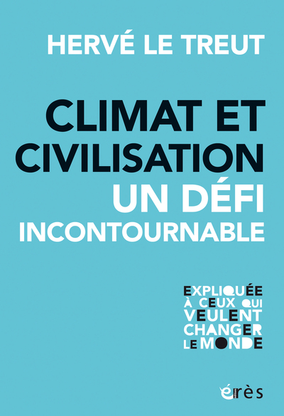Climat et civilisation un défi incontournable, L'INCONTOURNABLE DEFI (9782749272429-front-cover)