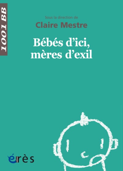 1001 BB 149 - BÉBÉS D'ICI MÈRES D'EXIL (9782749252209-front-cover)