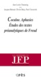 Cocaïne aphasies études des textes préanalytiques de Freud (9782749206684-front-cover)