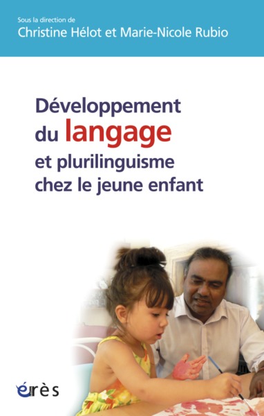 Developpement du langage et plurilinguisme chez le jeune enfant (9782749238746-front-cover)