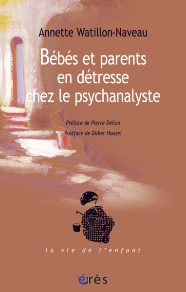 bebes et parents en detresse chez le psychanalyste (9782749238821-front-cover)