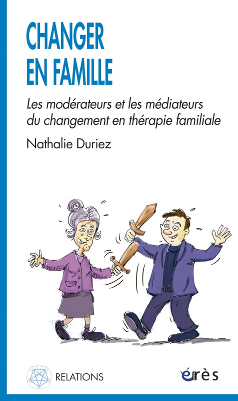 CHANGER EN FAMILLE LES MODERATEURS ET LES MEDIATEURS DU CHANGEMENT THERAPIE FAMI (9782749211039-front-cover)