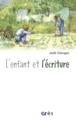 L'enfant et l'écriture (9782749200965-front-cover)