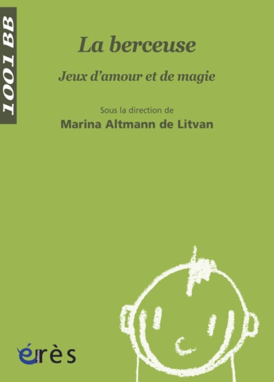 1001 BB 043 - LA BERCEUSE. JEUX D'AMOUR ET DE MAGIE (9782749209258-front-cover)