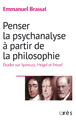 Penser la psychanalyse à partir de la philosophie, Etudes sur Spinoza, Hegel et Freud (9782749284262-front-cover)