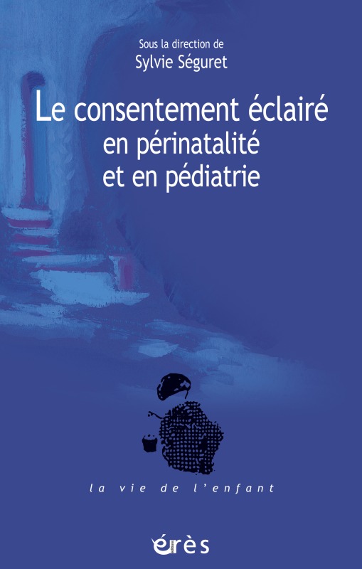 CONSENTEMENT ECLAIRE EN PERINATALITE ET EN PEDIATRIE (9782749203140-front-cover)