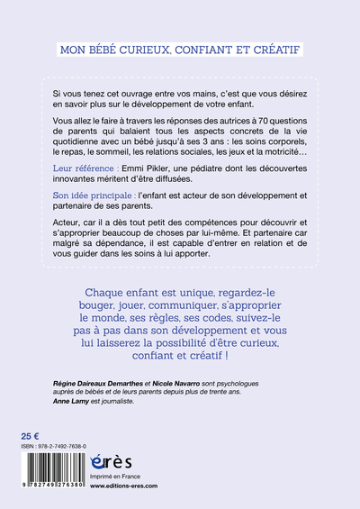 Mon bébé curieux, confiant et créatif, 70 questions de parents pour mieux le comprendre. D'après les découvertes du Docteur Emmi (9782749276380-back-cover)