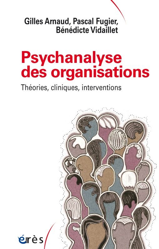 PSYCHANALYSE DES ORGANISATIONS, THEORIES CLINIQUES INTERVENTIONS (9782749257525-front-cover)