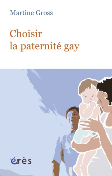 Choisir la paternité gay (9782749215358-front-cover)