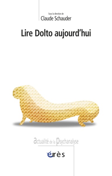 Lire Dolto aujourd'hui (9782749203096-front-cover)