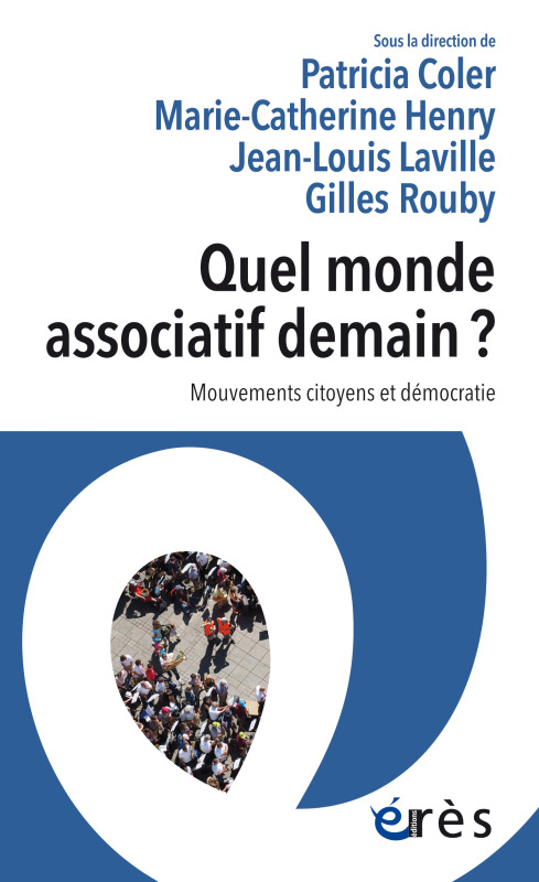 QUEL MONDE ASSOCIATIF DEMAIN ?, MOUVEMENTS CITOYENS ET DÉMOCRATIE (9782749270425-front-cover)