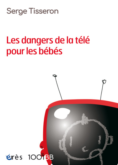1001 BB 99 - LES DANGERS DE LA TÉLÉ POUR LES BÉBÉS NED (9782749257259-front-cover)
