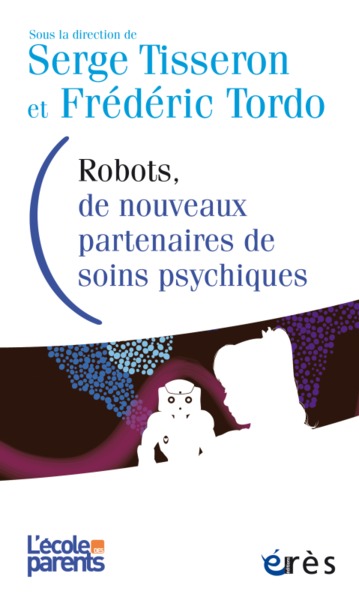 ROBOTS DE NOUVEAUX PARTENAIRES DE SOINS PSYCHIQUES (9782749258706-front-cover)