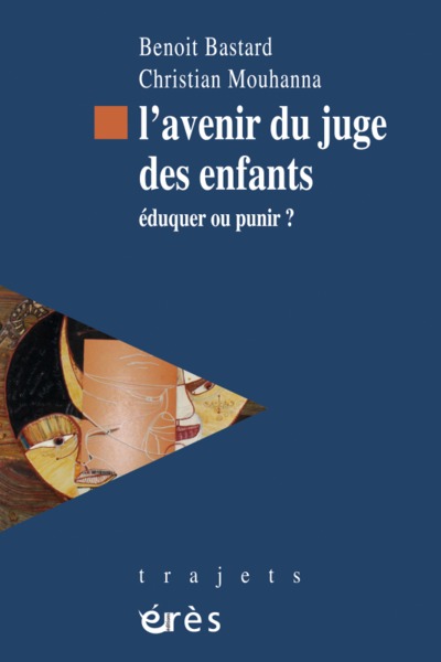 L'avenir du juge des enfants, Éduquer ou punir ? (9782749211756-front-cover)