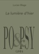 La lumière d'hier, Traduit du roumain par andreea-maria lemnaru-carrez (9782749265490-front-cover)