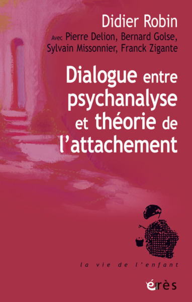 Dialogue entre psychanalyse et théorie de l'attachement (9782749267968-front-cover)