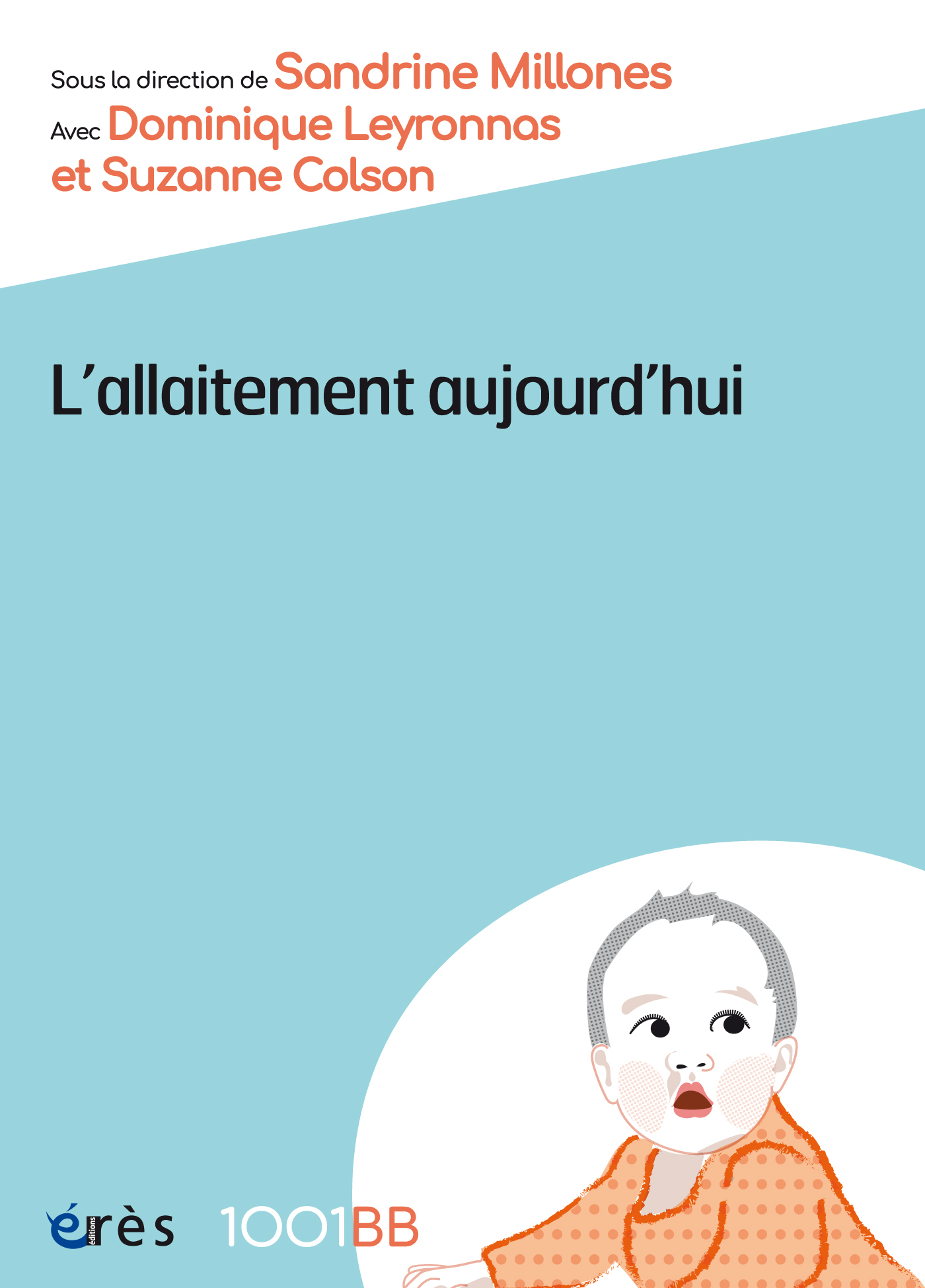 L'allaitement aujourd'hui, DISCOURS ET DISCUSSIONS AUTOUR DE L'ALLAITEMENT MATERNEL (9782749284231-front-cover)