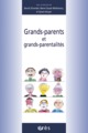 GRANDS-PARENTS ET GRANDS-PARENTALITÉS (9782749204734-front-cover)