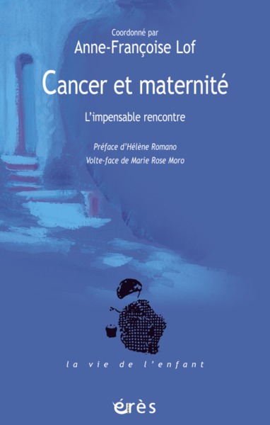 CANCER ET MATERNITE - L'IMPENSABLE RENCONTRE (9782749215280-front-cover)