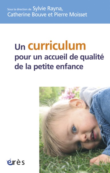 Un curriculum pour un accueil de qualité de la petite enfance (9782749242514-front-cover)