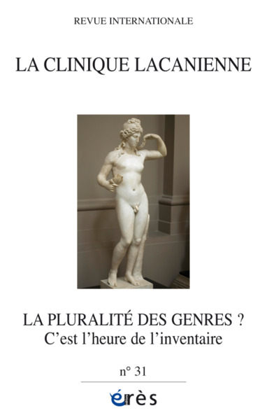 CLINIQUE LACANIENNE 31 - LA PLURALITÉ DES GENRES ?, C'EST L'HEURE DE L'INVENTAIRE (9782749267180-front-cover)