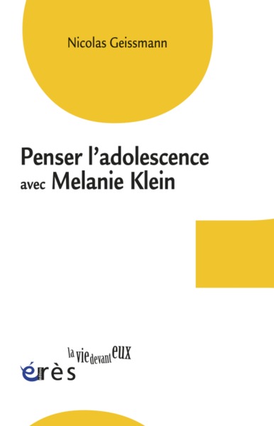 PENSER L'ADOLESCENCE AVEC MELANIE KLEIN (9782749214849-front-cover)