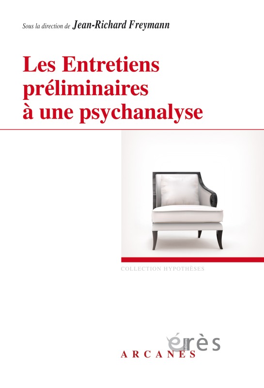 Les entretiens préliminaires à une psychanalyse (9782749249810-front-cover)