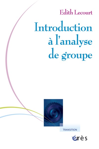 INTRODUCTION A L'ANALYSE DE GROUPE (9782749209579-front-cover)