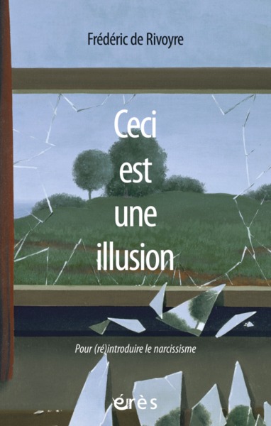 Ceci est une illusion pour (ré)introduire le narcissisme (9782749242903-front-cover)