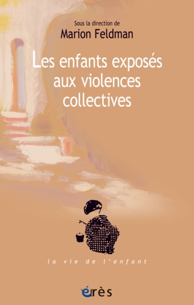 Les enfants exposés aux violences collectives (9782749252674-front-cover)