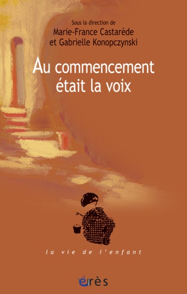 AU COMMENCEMENT ETAIT LA VOIX (9782749205311-front-cover)