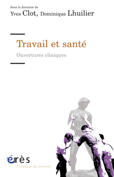 TRAVAIL ET SANTE - OUVERTURES CLINIQUES (9782749211718-front-cover)