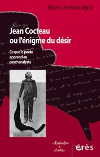 Jean Cocteau ou L'énigme du désir ce que le poète apprend au psychanalyste (9782749206158-front-cover)