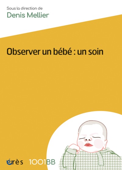 1001 BB 039 - OBSERVER UN BEBE : UN SOIN (9782749209692-front-cover)