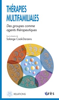 THERAPIES MULTIFAMILIALES - DES GROUPES COMME AGENTS THERAPEUTIQUES (9782749207094-front-cover)