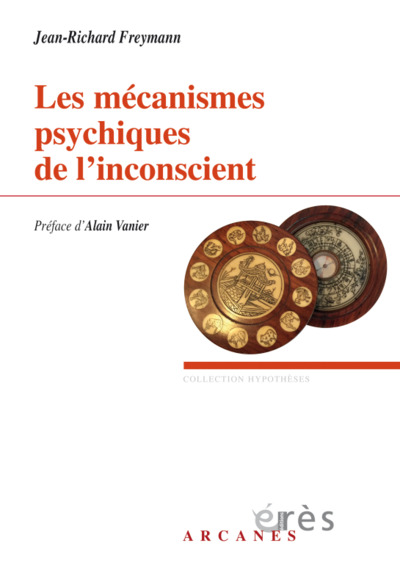 Les mécanismes psychiques de l'inconscient (9782749263007-front-cover)