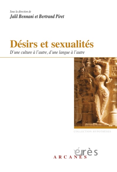 DESIRS ET SEXUALITES. D'UNE CULTURE A L'AUTRE, D'UNE LANGUE A L'AUTRE (9782749216003-front-cover)