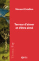 Terreur d'aimer et d'etre aimé (9782749267012-front-cover)