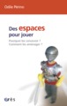 DES ESPACES POUR JOUER - POURQUOI LES CONCEVOIR ? COMMENT LES AMENAGER ? (9782749240862-front-cover)