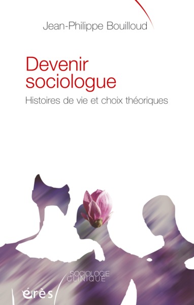 Devenir sociologue histoires de vie et choix théoriques (9782749210209-front-cover)