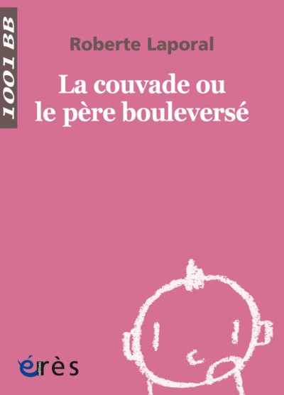 La couvade ou Le père bouleversé (9782749248721-front-cover)