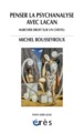 Penser la psychanalyse avec Lacan marcher droit sur un cheveu (9782749250823-front-cover)