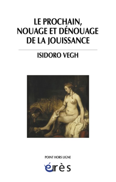 Le prochain, nouage et dénouage de la jouissance (9782749205441-front-cover)