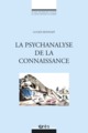 La psychanalyse comme connaissance (9782749200620-front-cover)